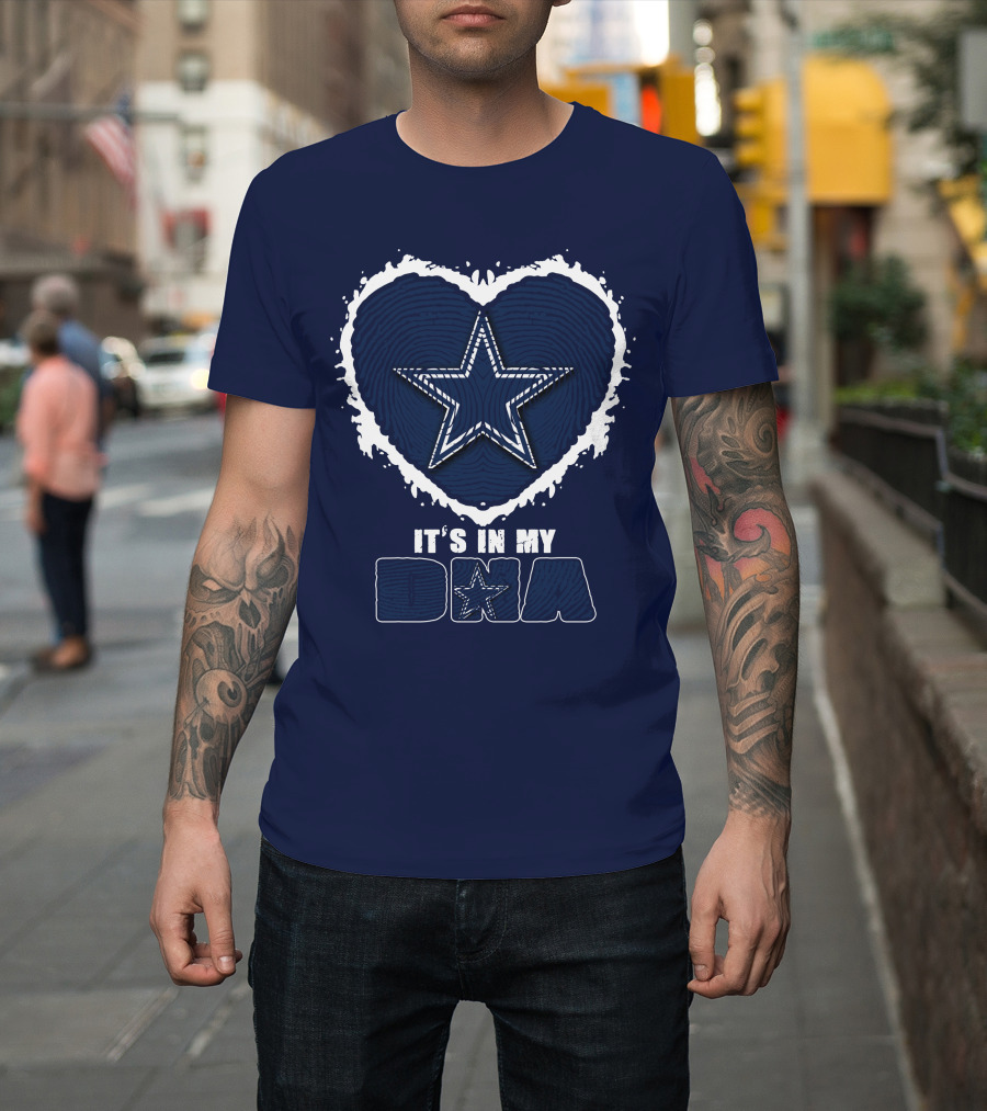 It's In My DNA Dallas Cowboys Star Heart T-Shirt