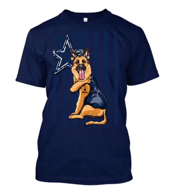German Shepherd I Love Mom Dallas Cowboys Star T-Shirt