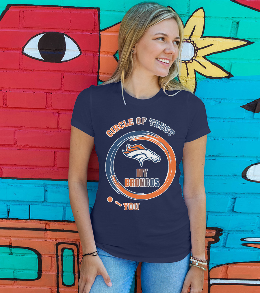 Circle Of Trust My Broncos Denver Broncos T-Shirt