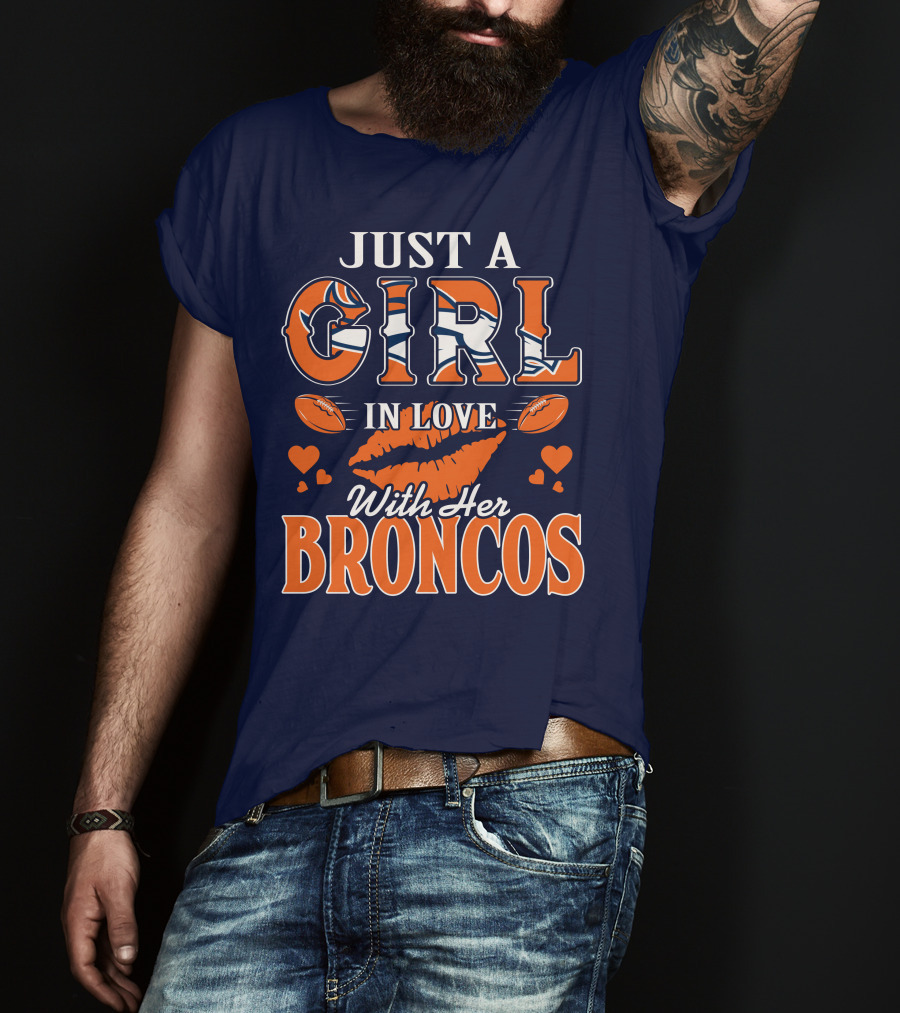 Just A Girl In Love With Her Denver Broncos 74 T-Shirt