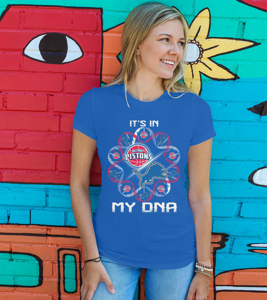 Detroit Lions Detroit Pistons It's In My Dna T-Shirt