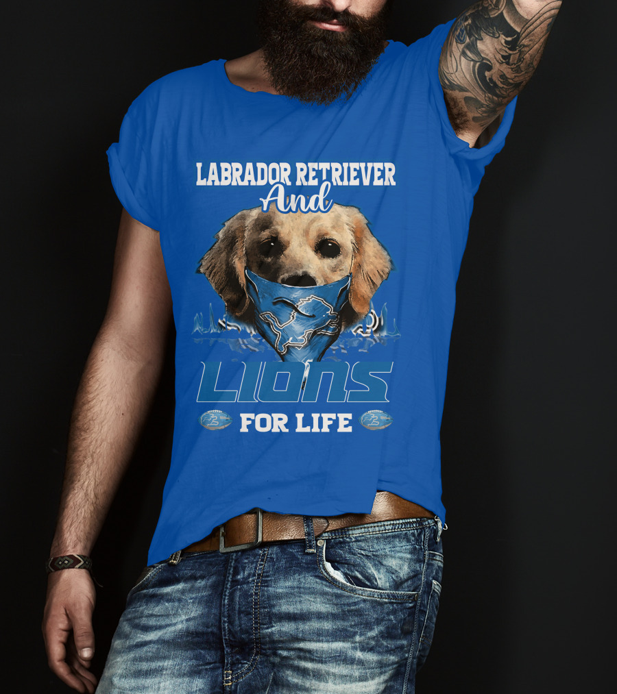 Labrador Retriever And Lions For Life Detroit Lions T-Shirt