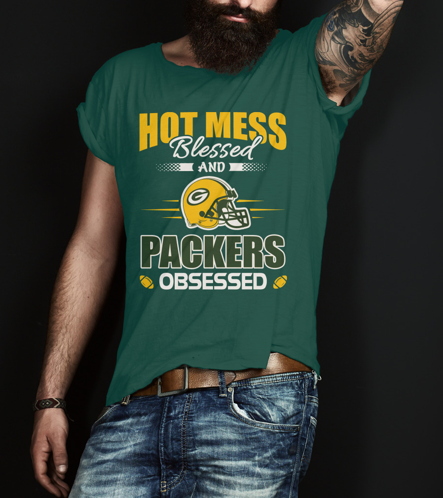 Hot Mess Blessed And Packers Obsessed T-Shirt