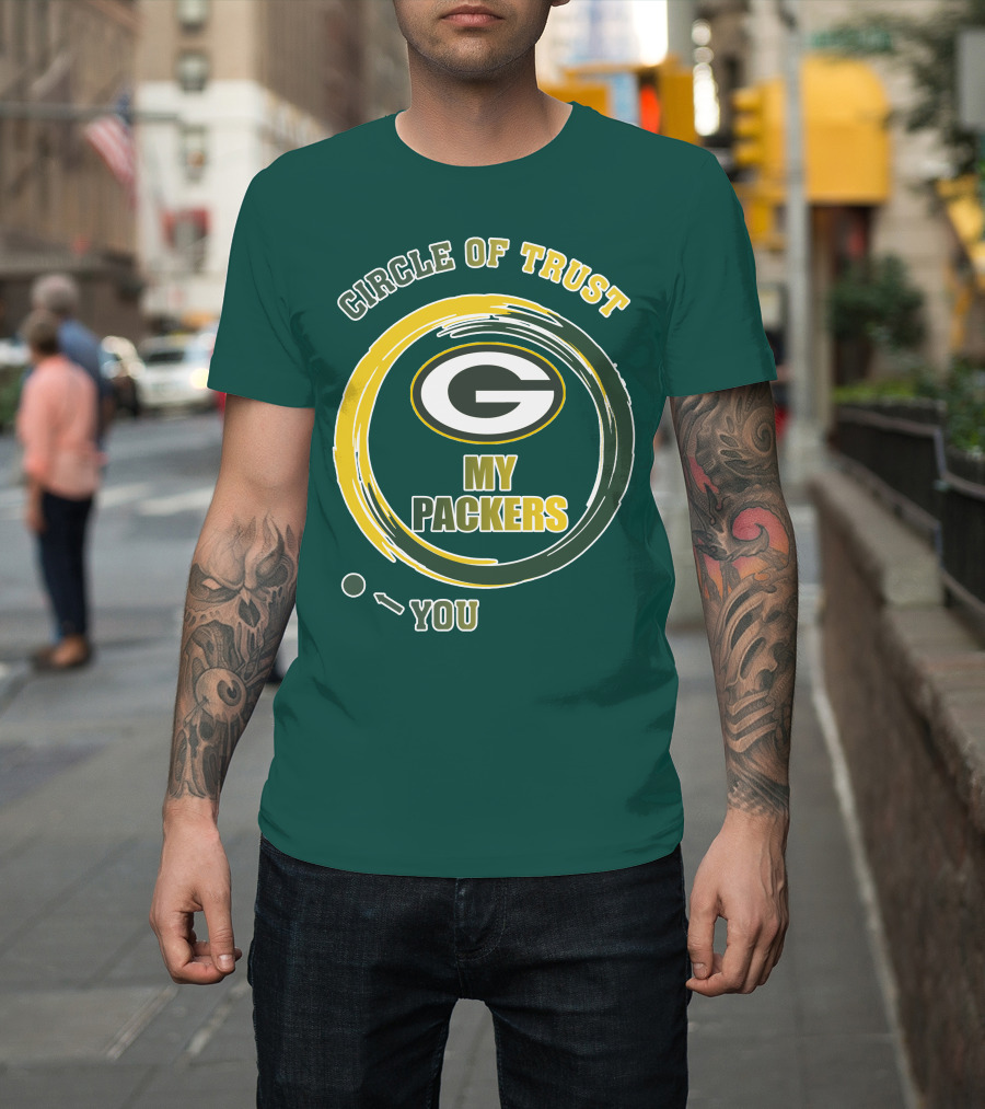 Circle Of Trust My Packers Green Bay Packers T-Shirt