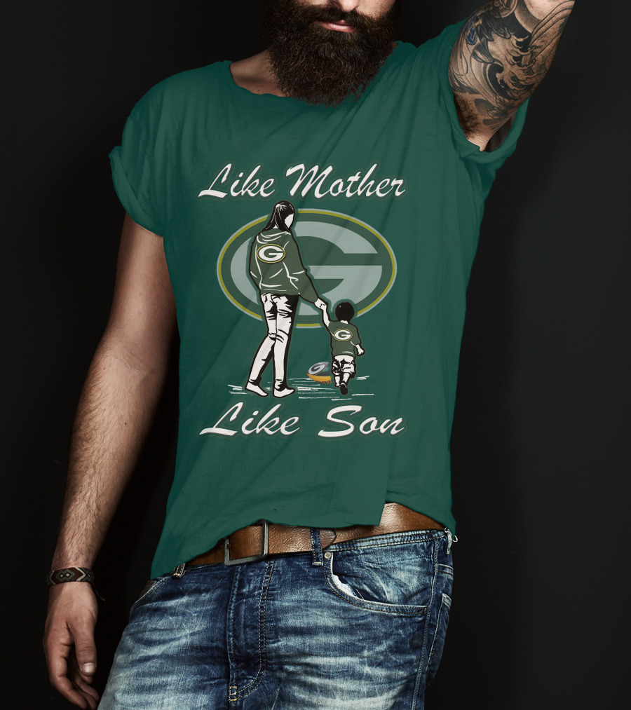 Like Mother Like Son Green Bay Packers T-Shirt
