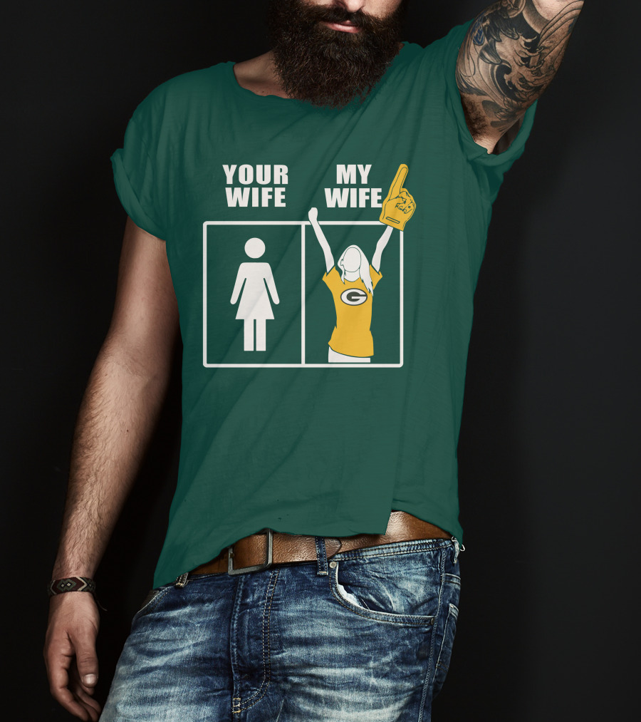 Your Wife My Wife Green Bay Packers 96 Fan Jersey T-Shirt