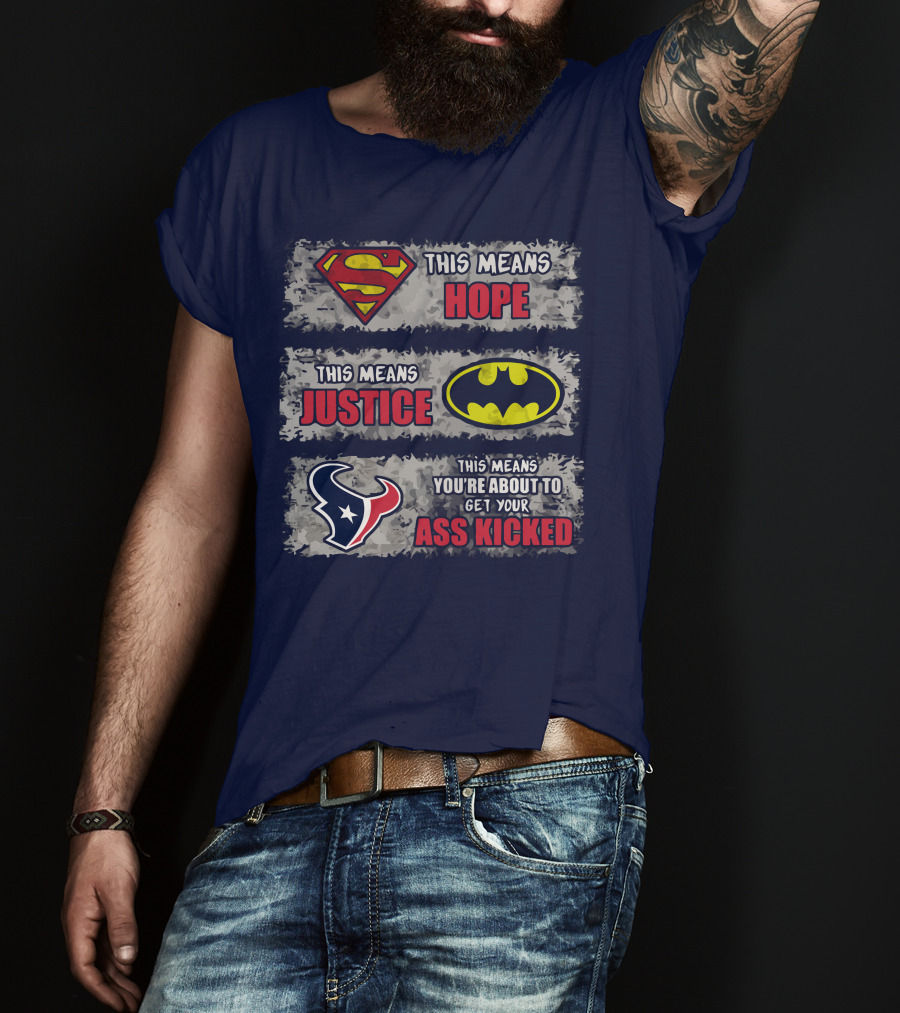 Houston Texans This Means You're About To Get Your Ass Kicked T-Shirt