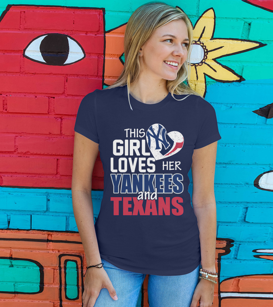 This Girl Loves Her Yankees And Texans Heart T-Shirt