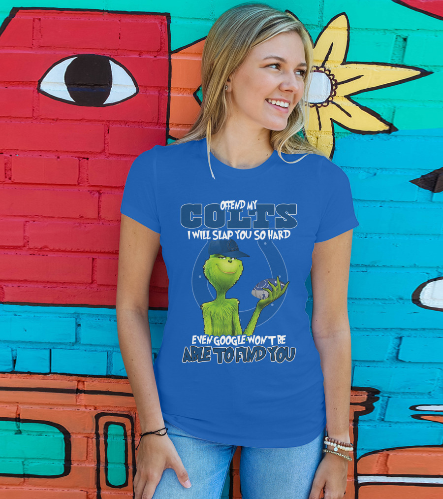 Offend My Colts Even Google Won't Be Able To Find You Grinch Wearing Hat Holding Football T-Shirt