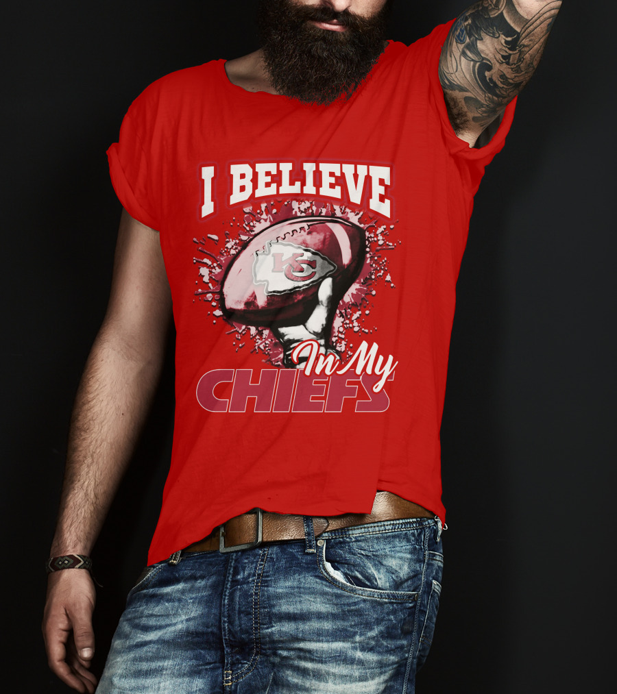 I Believe In My Kansas City Chiefs Football T-Shirt