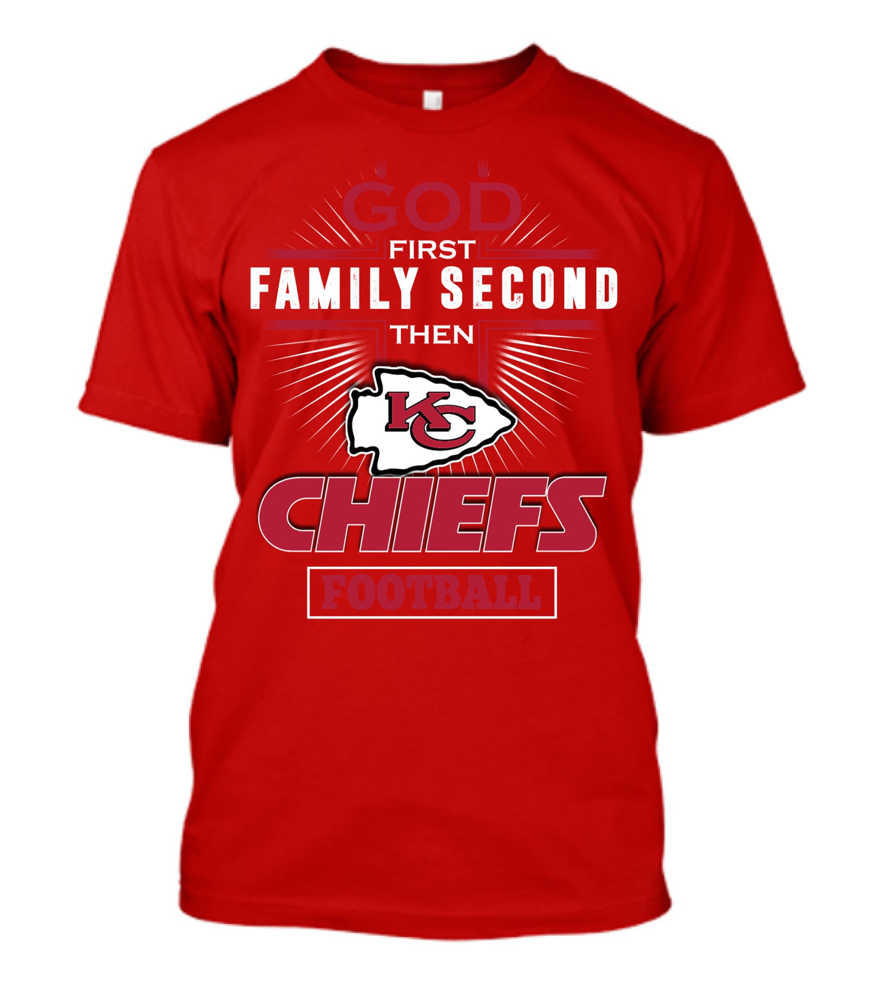 God First Family Second Then KC Chiefs Football T-Shirt