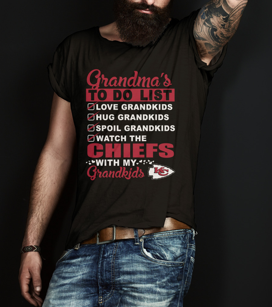 Grandma's To Do List Love Hug Spoil Grandkids Watch The Chiefs With My Grandkids Kansas City Chiefs T-Shirt