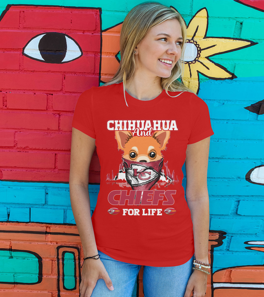 Chihuahua And Chiefs For Life Kansas City Chiefs T-Shirt