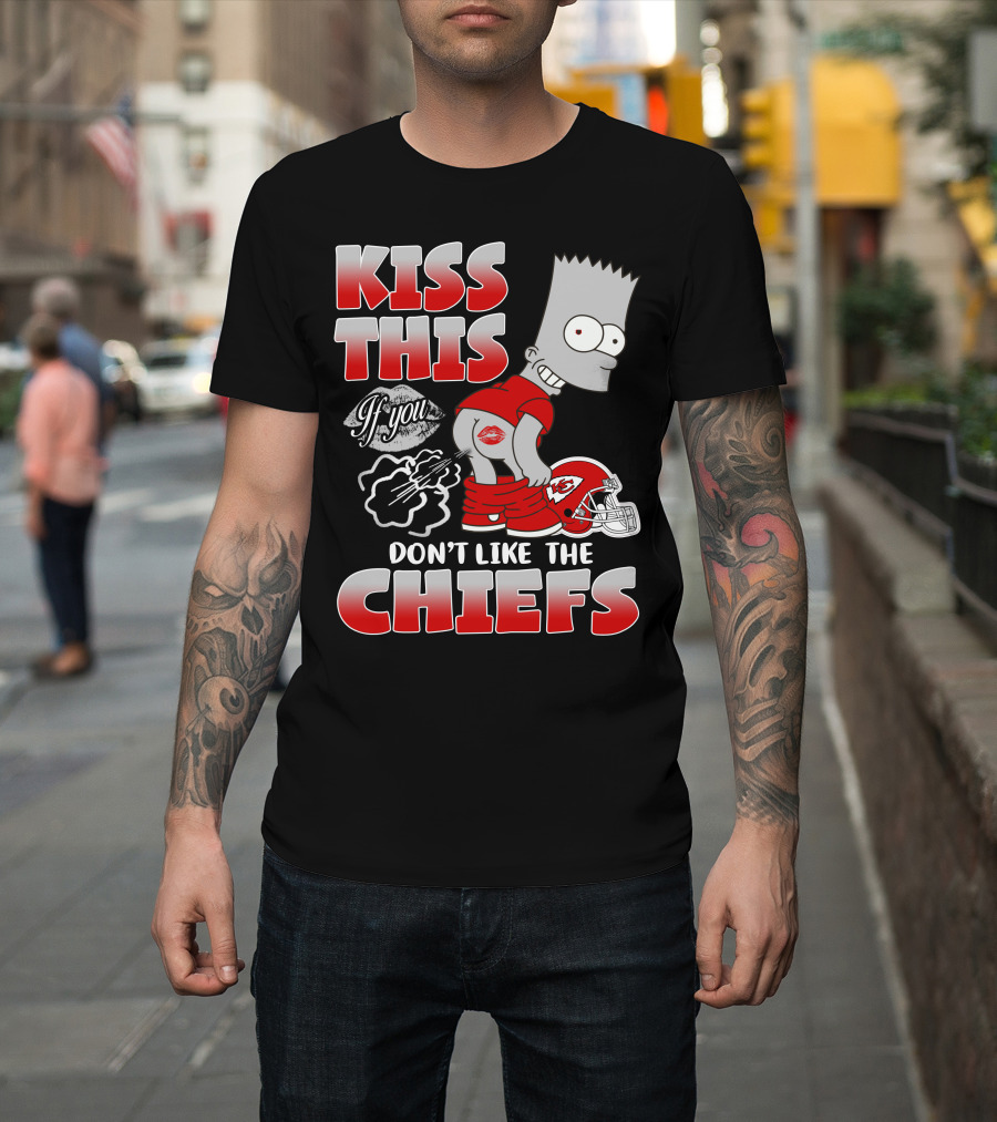 Kiss This If You Don't Like The Chiefs Bart Icon With Kansas City Chiefs Helmet T-Shirt