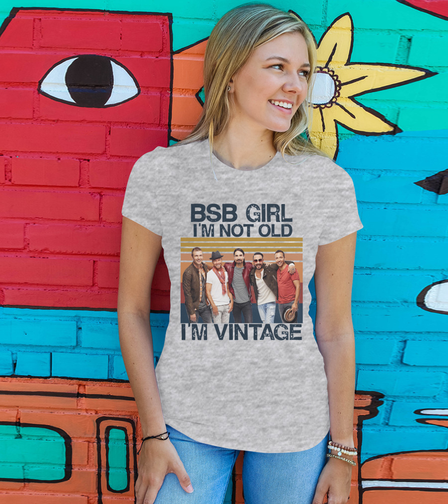 BSB Girl I'm Not Old I'm Vintage T-Shirt
