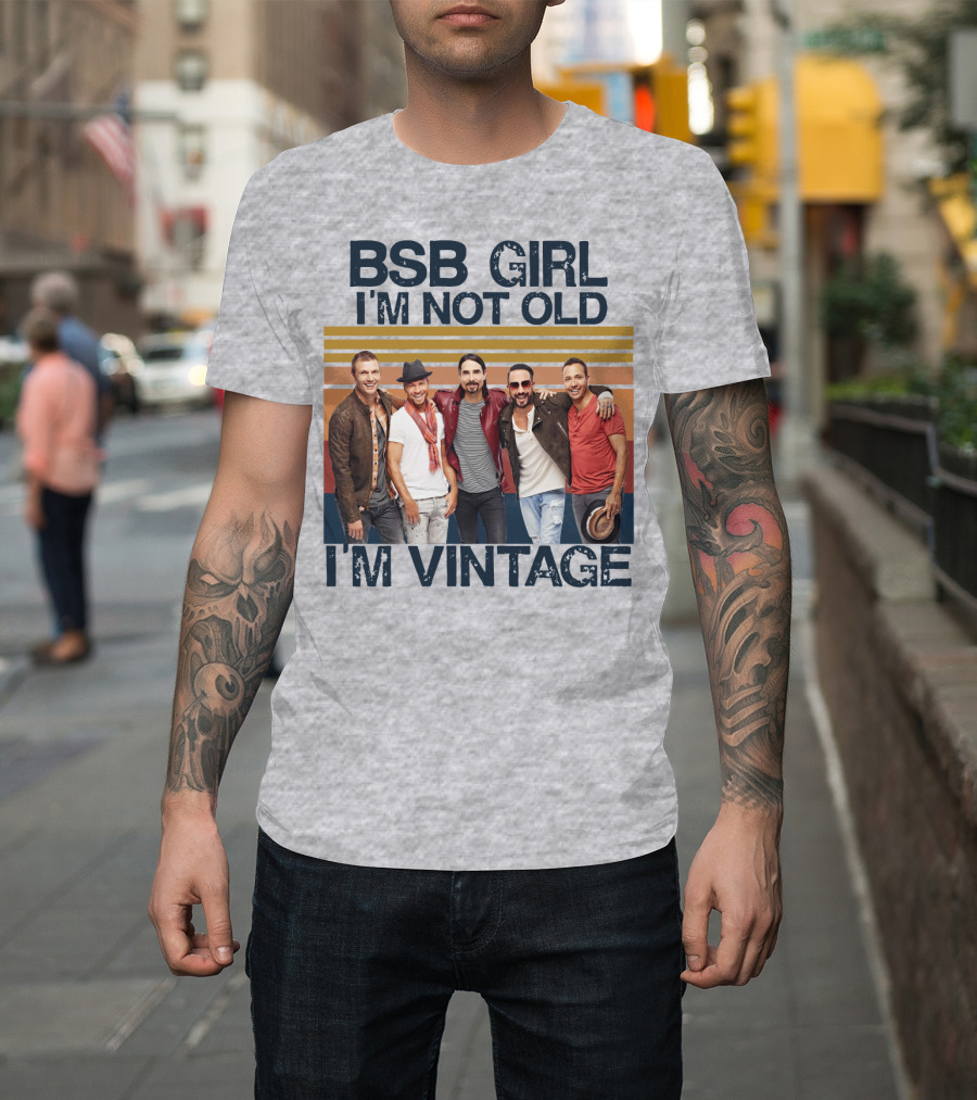 BSB Girl I'm Not Old I'm Vintage T-Shirt