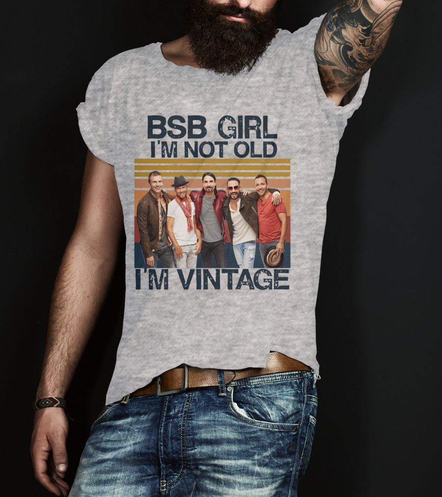 BSB Girl I'm Not Old I'm Vintage T-Shirt