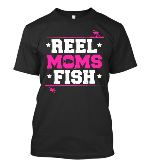 Reel Moms Fish Bold Text With Fishing Silhouette And Star Accents T-Shirt