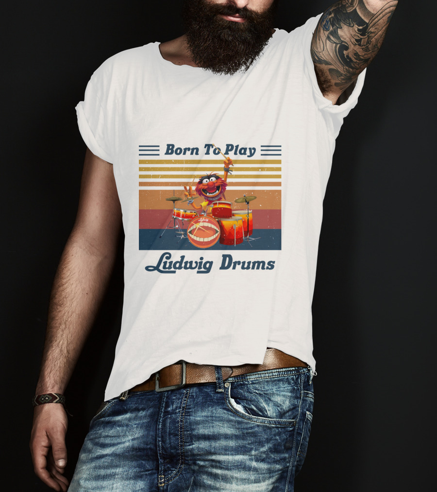 Born To Play Ludwig Drums Muppet Animal T-Shirt