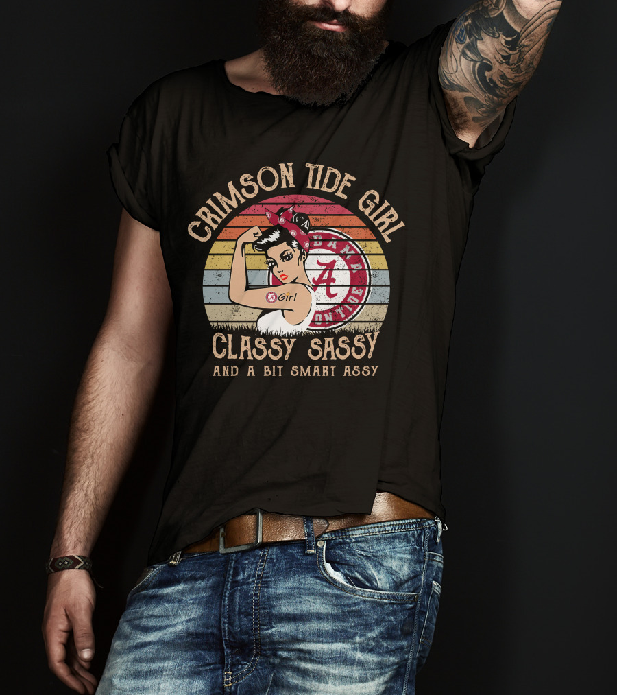 Crimson Tide Girl Classy Sassy And A Bit Smart Assy T-Shirt
