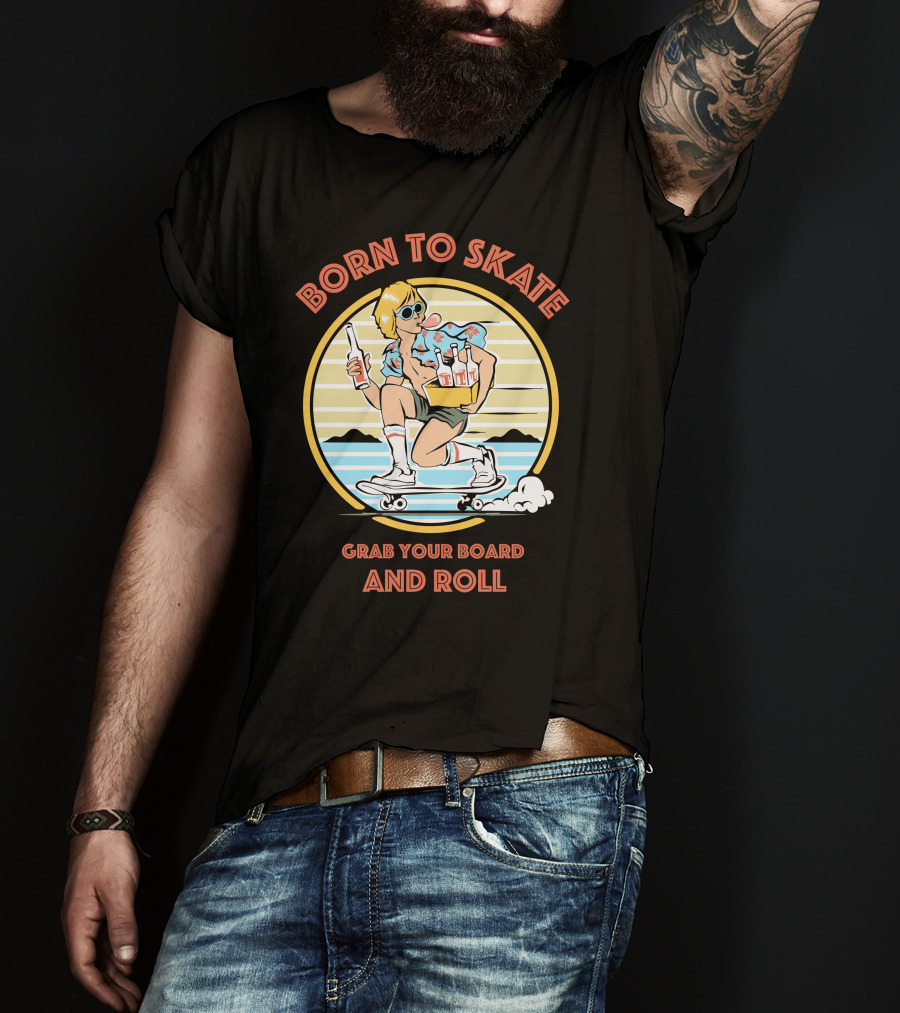 Born To Skate Grab Your Board And Roll Retro Skateboarder T-Shirt