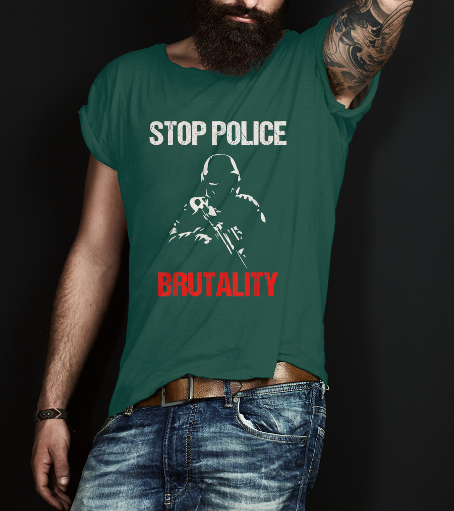 STOP POLICE BRUTALITY Violence Cop T-Shirt