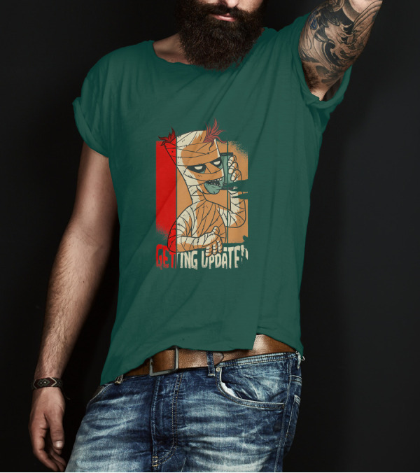 Halloween Scary Freaky Spooky Getting Updated T-Shirt