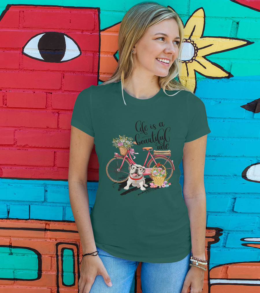 Life Is A Beautiful Ride Bicycle Bulldog Flowers T-Shirt