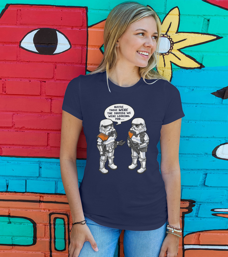 Star Wars Stormtroopers Maybe Those Were The Droids We Were Looking For Wrong Droids Funny Comic T-Shirt