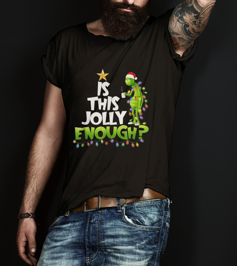 Grinch Is This Jolly Enough With Christmas Lights And Santa Hat T-Shirt