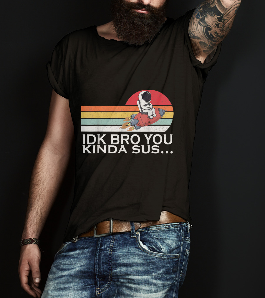 IDK Bro You Kinda Sus Among Space Game Meme Vintage Retro Rocket T-Shirt