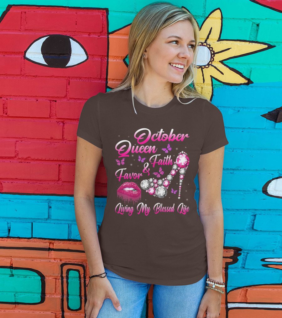 October Queen Faith Favor Living My Blessed Life Butterflies Diamonds Red Lips High Heel T-Shirt