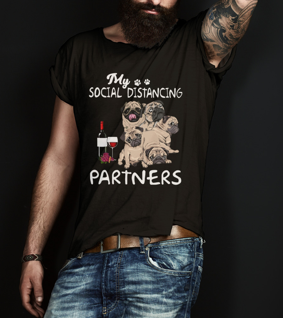 My Social Distancing Partners Pug Wine T-Shirt