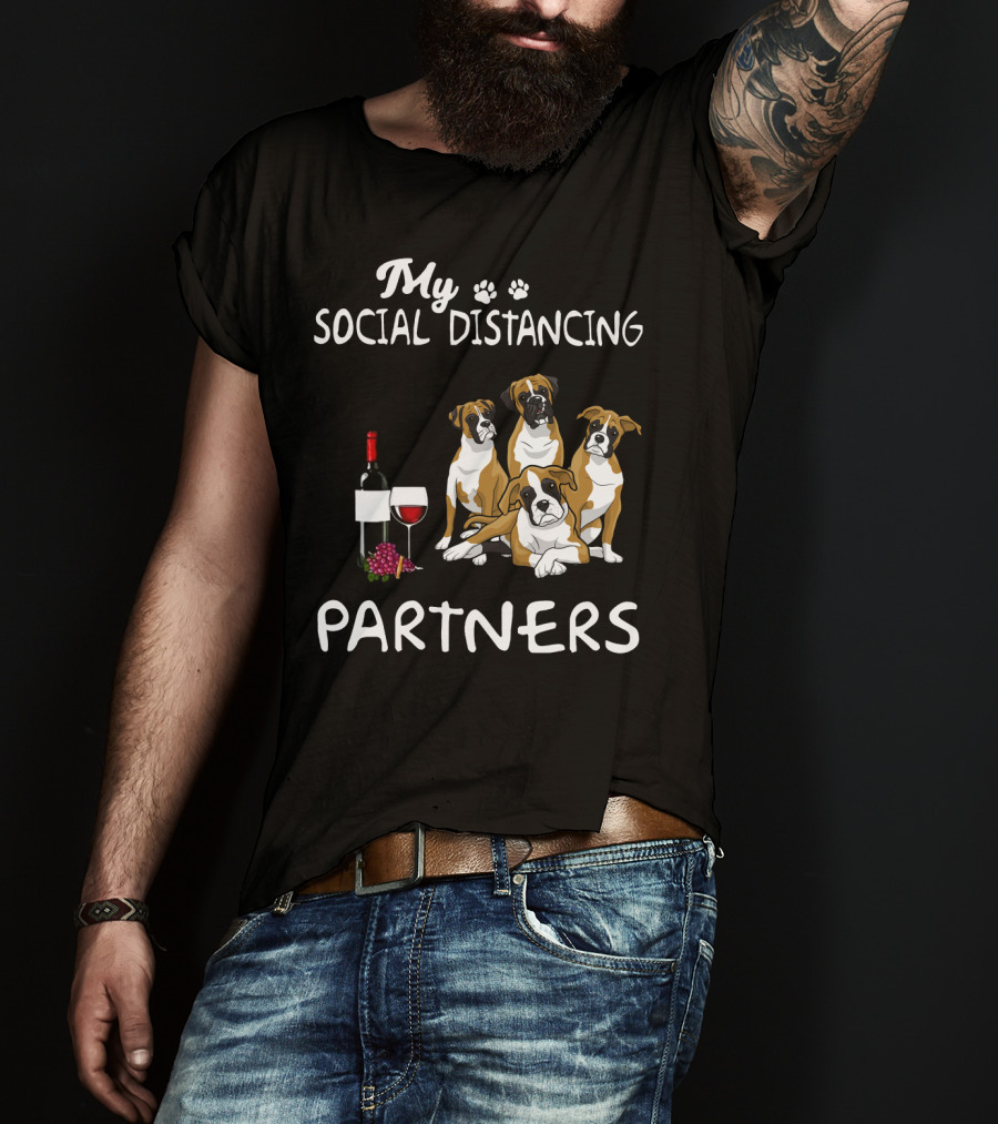 My Social Distancing Partners Boxer Dogs Wine T-Shirt