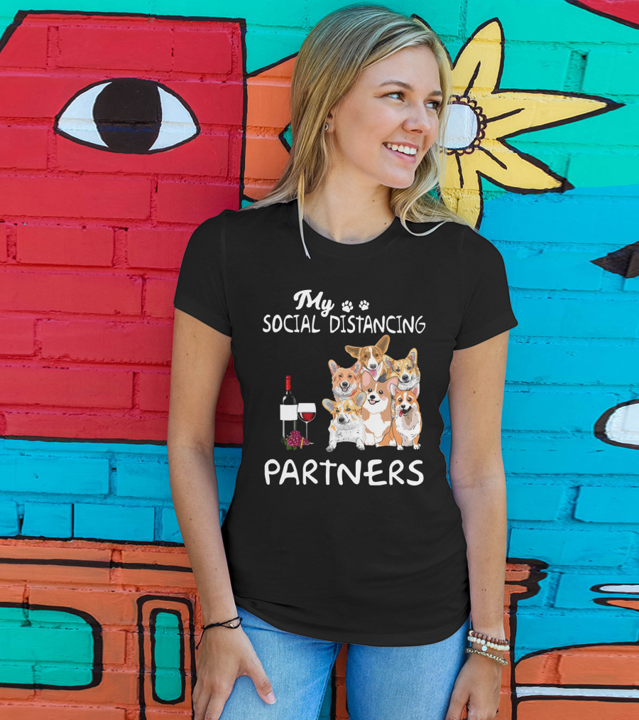 My Social Distancing Partners Corgi Wine Glass T-Shirt