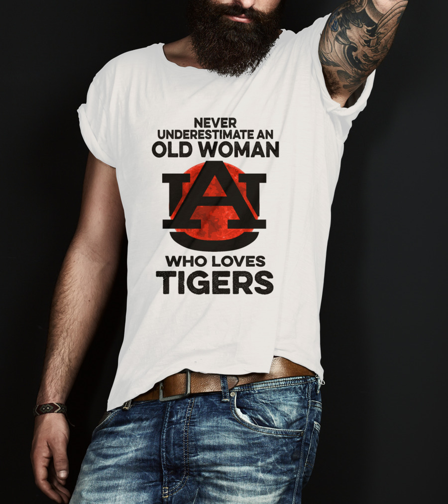 Never Underestimate An Old Woman Who Loves Auburn Tigers T-Shirt