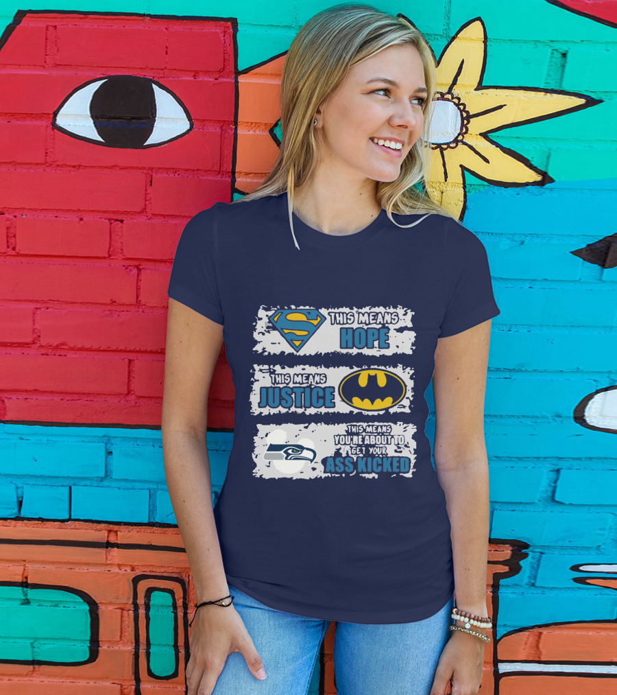 Seattle Seahawks This Means You Are About To Get Your Ass Kicked T-Shirt