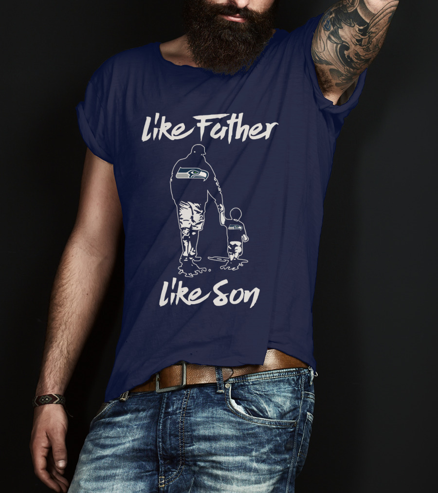 Seattle Seahawks Like Father Like Son T-Shirt