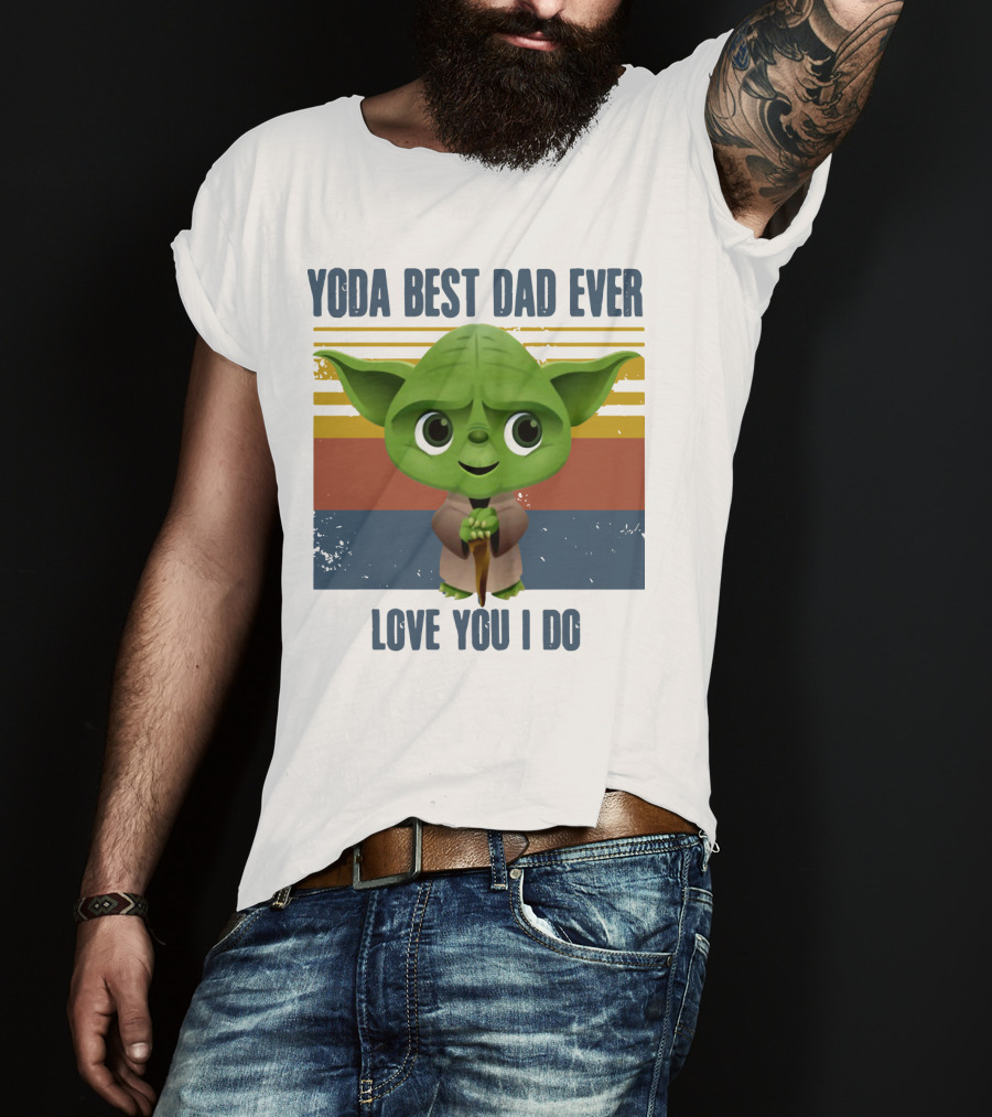 Vintage Yoda Best Dad Ever Love You I Do Retro Star Wars Father's Day T-Shirt