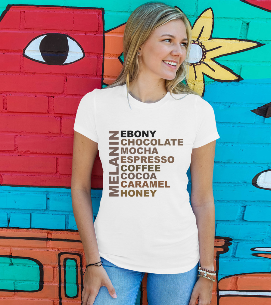 Melanin Ebony Chocolate Mocha Espresso Coffee Cocoa Caramel Honey T-Shirt