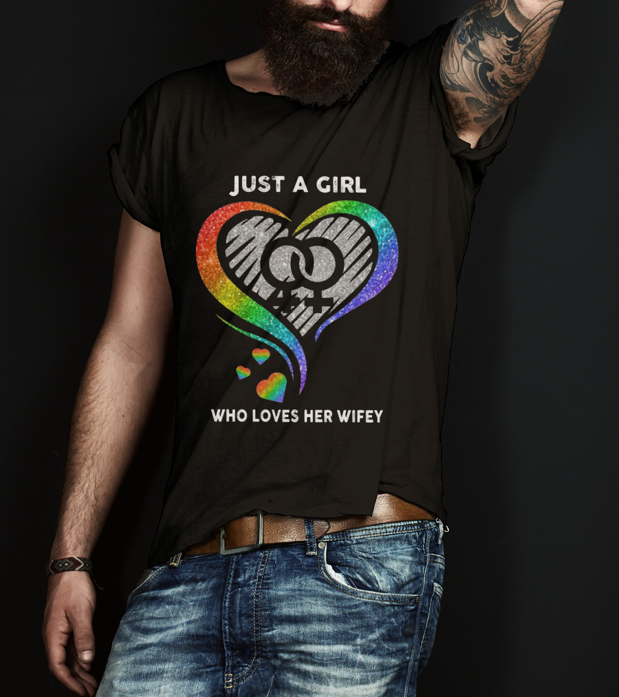 Just A Girl Who Loves Her Wifey Rainbow Heart T-Shirt