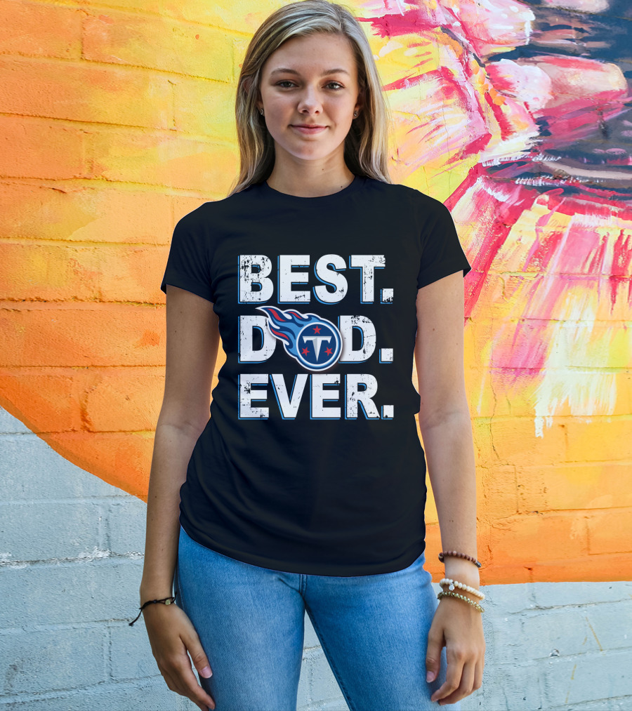 Best Dad Ever Titans Football Fan Gift T-Shirt