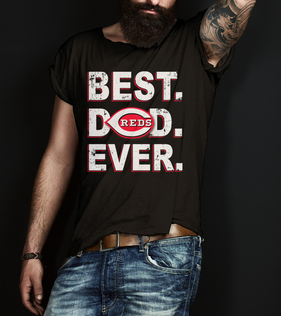 Best Dad Ever Reds Cincinnati Baseball T-Shirt