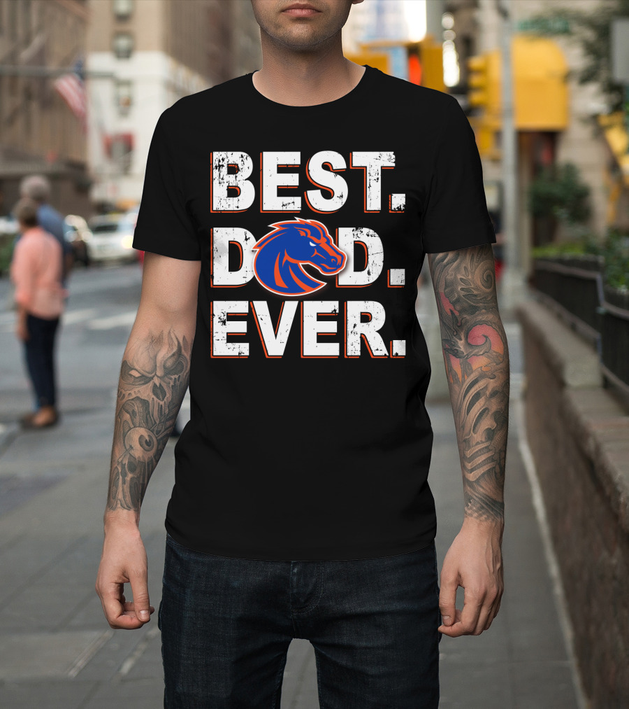 Best Dad Ever Boise State Broncos T-Shirt