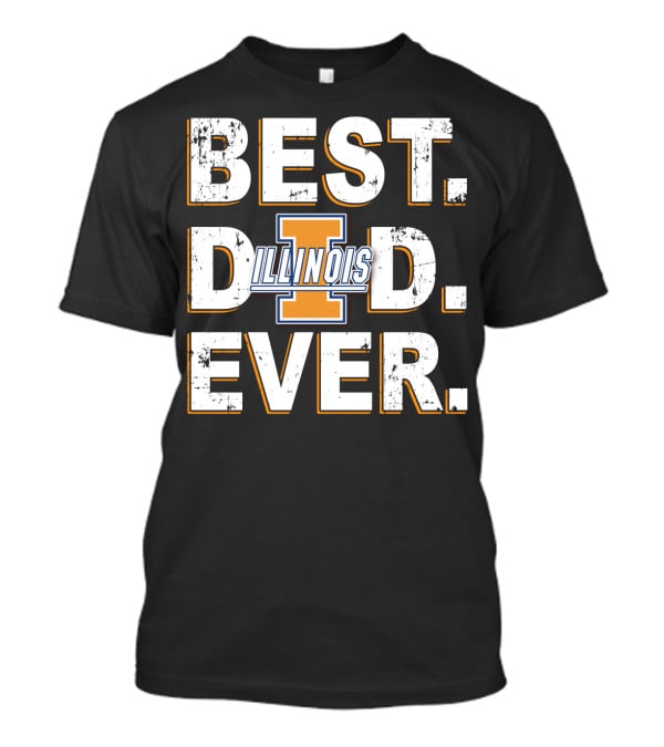 BEST DAD EVER Illinois Fighting Illini T-Shirt