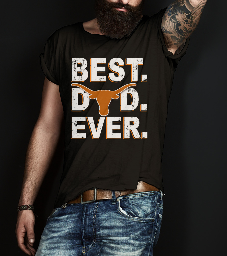 Best Dad Ever Texas Longhorns T-Shirt