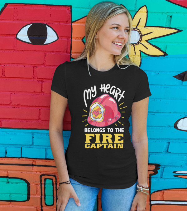 My Heart Belongs To The Fire Captain T-Shirt