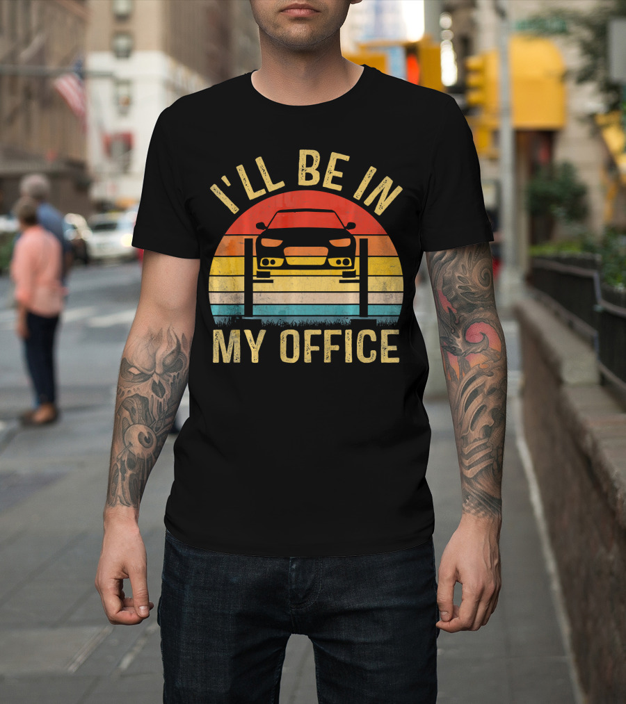 I'll Be in My Office Funny Car Sunset Vintage T-Shirt