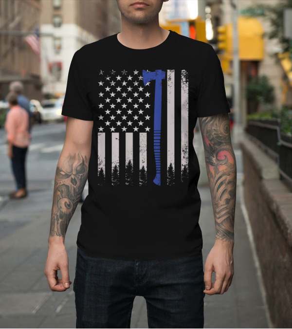 Shirt: US Flag Axe Lumberjack Logger Woodworker 4th July T-Shirt US Flag Axe Lumberjack Logger Woodworker 4th July T-Shirt