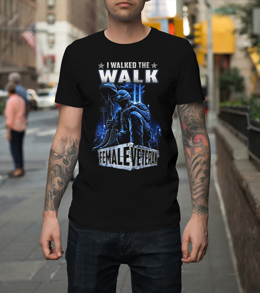 I Walked the Walk Female Veteran Military Tribute Urban Warrior T-Shirt